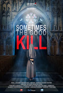 [HD] Sometimes the Good Kill 2017 Online★Stream★German